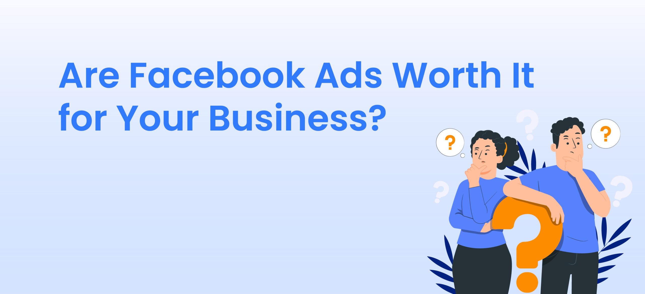 are Facebook ads worth it?